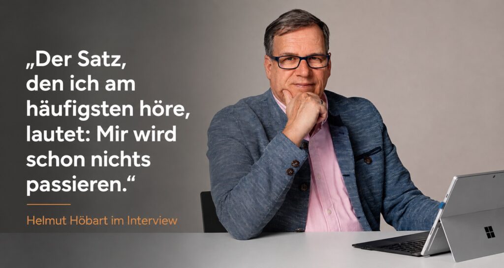 Helmut Höbart, Versicherungsmakler, über das Risiken verdrängen bei Unternehmern